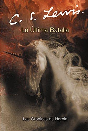 La Ultima Batalla (Chronicles of Narnia)