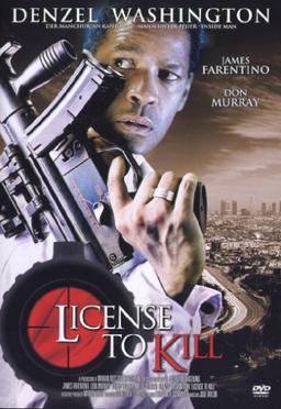 License to Kill (Denzel Washington)