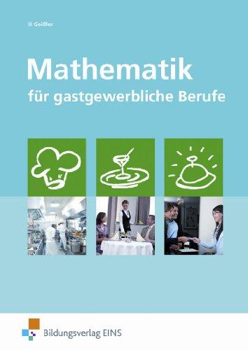 Mathematik für gastgewerbliche Berufe. Lehr-/Fachbuch