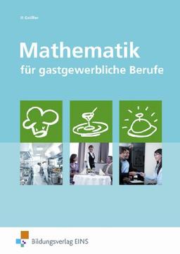 Mathematik für gastgewerbliche Berufe. Lehr-/Fachbuch