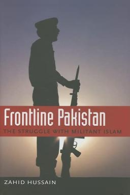 Frontline Pakistan: The Struggle with Militant Islam