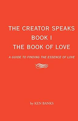 The Book of Love: A Guide to Finding the Essence of Love