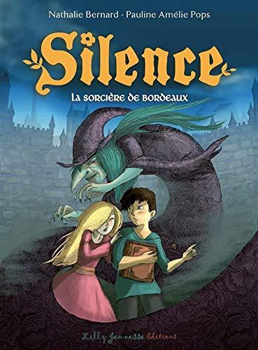 Silence épisode 4 : La sorcière de Bordeaux