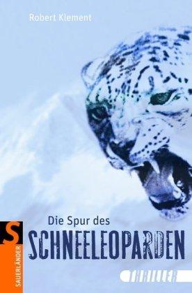 Die Spur des Schneeleoparden: Thriller