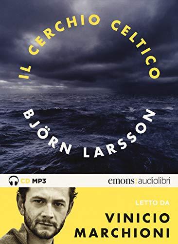 Il cerchio celtico letto da Vinicio Marchioni. Audiolibro. 2 CD Audio formato MP3 (Bestsellers)