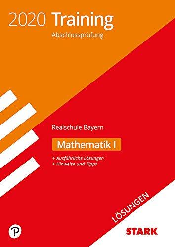 STARK Lösungen zu Training Abschlussprüfung Realschule 2020 - Mathematik I - Bayern