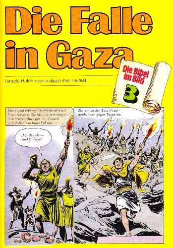 Die Bibel im Bild, Bd.3 : Die Falle in Gaza