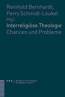 Interreligiöse Theologie: Chancen und Probleme (Beitrage Zu Einer Theologie der Religionen) (Beiträge zu einer Theologie der Religionen)