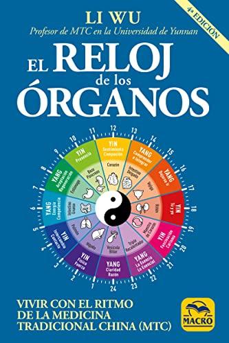 El reloj de los órganos : vivir con el ritmo de la Medicina Tradicional China, MTC (Biblioteca del Bienestar, Band 1)