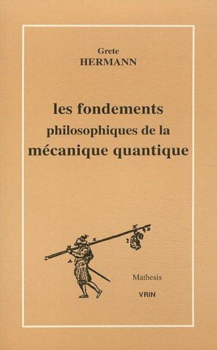 Les fondements philosophiques de la mécanique quantique