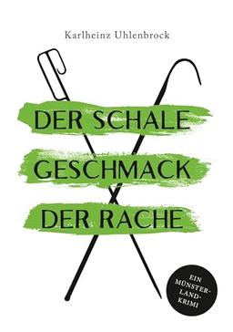 Der schale Geschmack der Rache: Luke Rumphorsts dritter Fall (Die Rumphorst-Mey-Reihe)