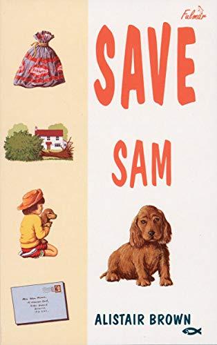 Save Sam (Fulmar Fiction 7-10s)