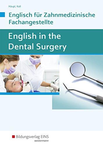 English in the Dental Surgery: Englisch für zahnmedizinisches Fachpersonal in Ausbildung und Beruf: Schülerband