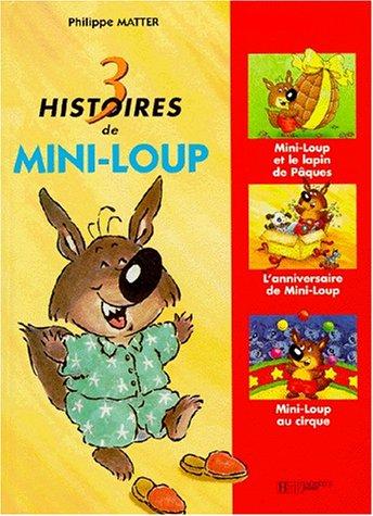 Trois histoires de Mini-Loup