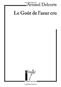 Le goût de l'azur cru