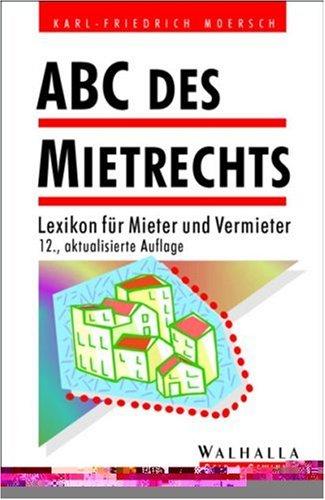 ABC des Mietrechts. Lexikon für Mieter und Vermieter