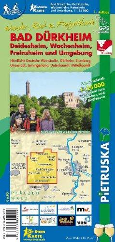 Bad Dürkheim, Deidesheim, Wachenheim, Freinheim und Umgebung: Nördliche Deutsche Weinstraße, Göllheim, Eisenberg, Grünstadt, Leiningerland, Unterhaardt, Mittelhaardt Maßstab 1 : 25.000