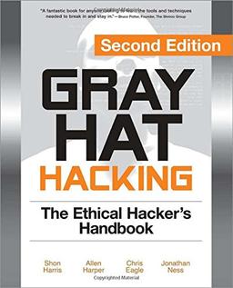 Gray Hat Hacking: The Ethical Hacker's Handbook