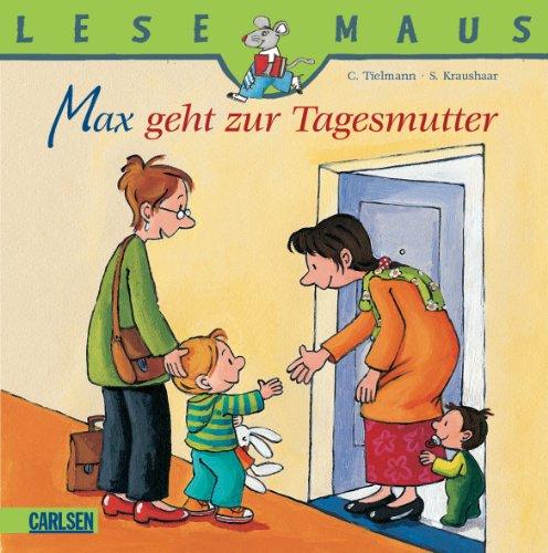 LESEMAUS, Band 94: Max geht zur Tagesmutter