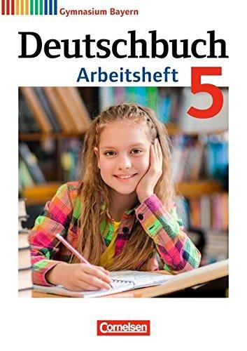 Deutschbuch Gymnasium - Bayern - Neubearbeitung: 5. Jahrgangsstufe - Arbeitsheft