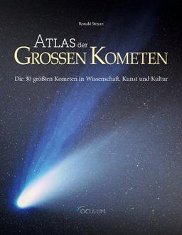 Atlas der Großen Kometen: Die 30 größten Kometen in Wisschenschaft, Kunst und Kultur