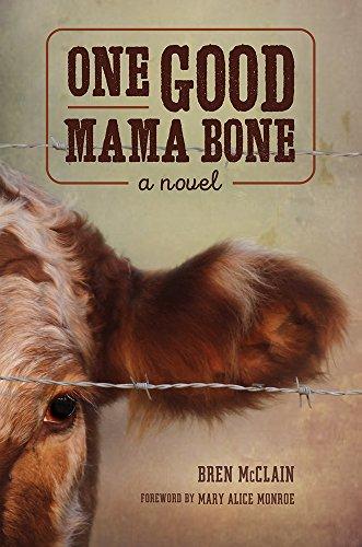 One Good Mama Bone: A Novel (Story River Books)