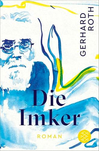 Die Imker: Roman