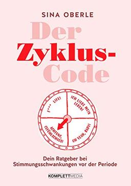 Der Zyklus-Code: Dein Ratgeber bei Stimmungsschwankungen vor der Periode
Mit Workbook: Zyklusphasen optimal nutzen