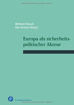 Europa als sicherheitspolitischer Akteur