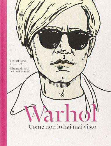 Warhol. Come non lo hai mai visto