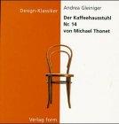 Design Klassiker / Der Kaffeehausstuhl Nr. 14 von Michael Thonet