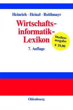 Wirtschaftsinformatik-Lexikon: Mit etwa 3500 Stichwörtern und 2500 Verweisstichwörtern