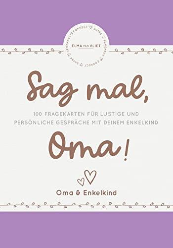 Elma van Vliet Sag mal, Oma!: Ein Spiel für Oma & Enkelkind - Das Fragespiel für tolle & besondere Momente mit deinem Enkelkind