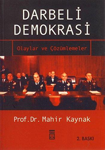 Darbeli Demokrasi: Olaylar ve Cözümler