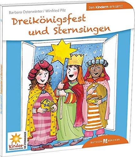 Dreikönigsfest und Sternsingen den Kindern erklärt: Den Kindern erzählt/erklärt 32