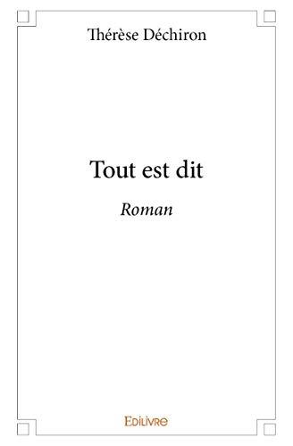 Tout est dit : Roman