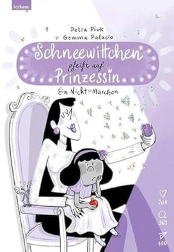 Schneewittchen pfeift auf Prinzessin: Ein Nicht-Märchen