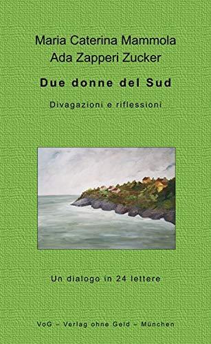 Due donne del Sud: Divagazioni e riflessioni