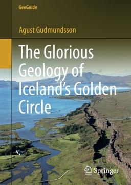 The Glorious Geology of Iceland's Golden Circle (GeoGuide)