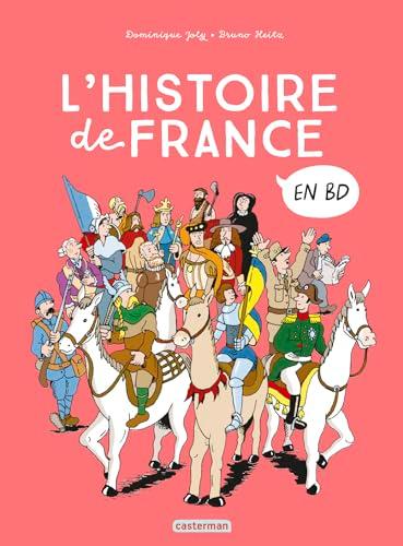 L'histoire de France en BD. L'intégrale : de la préhistoire... à nos jours !