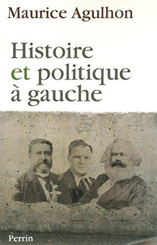 Histoire et politique à gauche : réflexions et témoignages