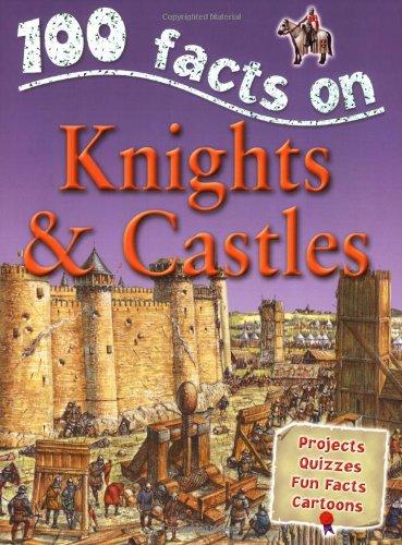 Knights and Castles (100 Facts)