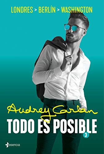 Todo es posible 3: Londres, Berlín, Washington (Novela Romántica)