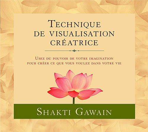 Techniques de visualisation créatrice (3CD audio)