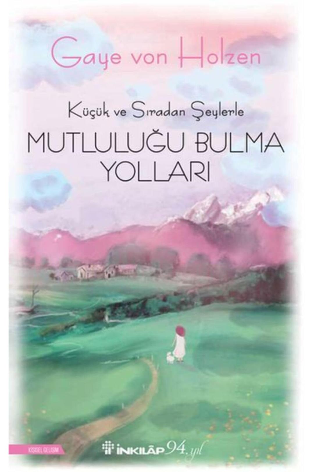 Küçük ve Sıradan Şeylerle Mutluluğu Bulma Yolları