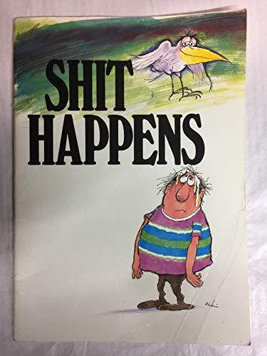 Shit Happens [Paperback] by Herbert I Kavet; Martin Riskin