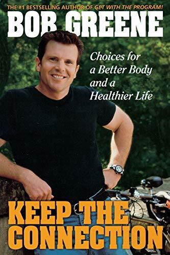 Keep the Connection: Choices for a Better and Healthier Life