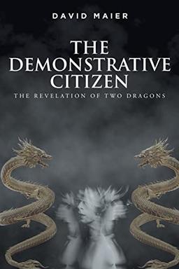 The Demonstrative Citizen: The Revelation of Two Dragons