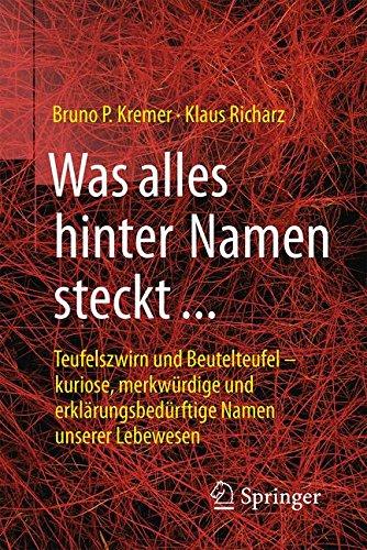 Was alles hinter Namen steckt: Teufelszwirn und Beutelteufel - kuriose, merkwürdige und erklärungsbedürftige Namen unserer Lebewesen