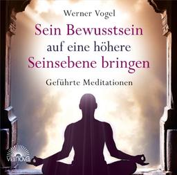 Meditieren mit Werner Vogel. Audio CD: Geführte Meditationen